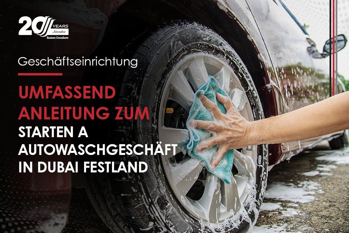 Comprehensive guide to start a car wash buisness in dubai mainland germany-min