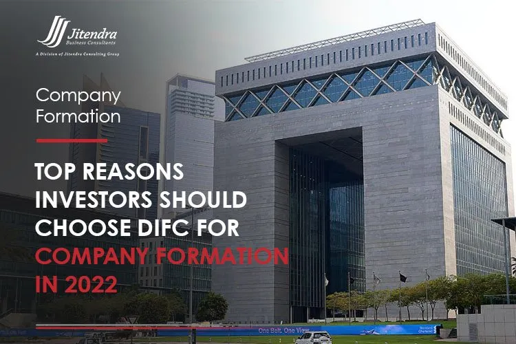 Top-Reasons-investors-should-choose-DIFC-for-company-formation-in-2022