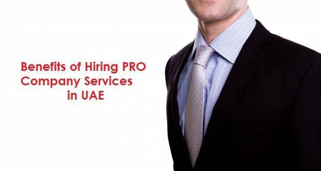 9 Significant Benefits of Outsourcing PRO Services in Dubai & UAE