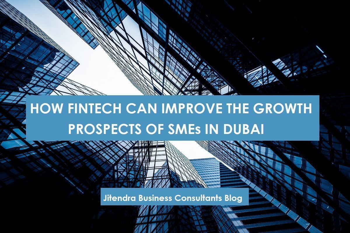 How fintech can improve the growth prospects of SMEs in Dubai