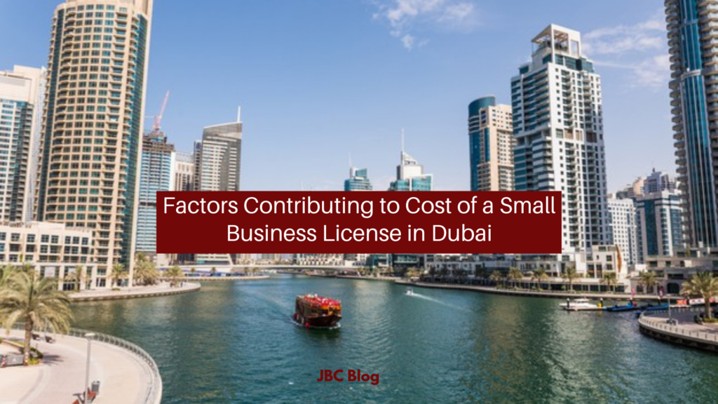 Factors Contributing to Cost of a Small Business License in Dubai