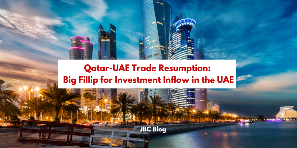 Qatar UAE Trade Resumption Big Fillip for Investment Inflow in the UAE