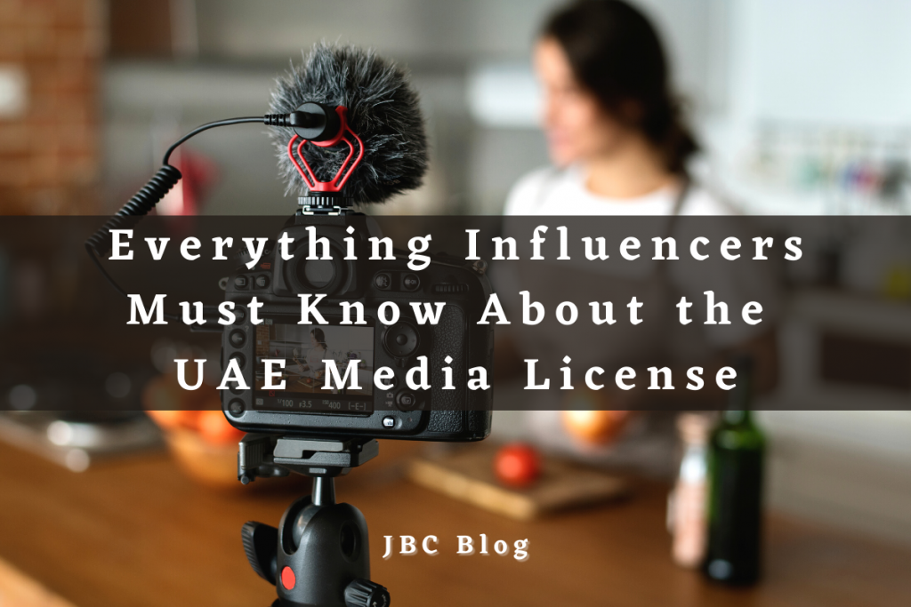 Everything Influencers Must Know About the UAE Media License