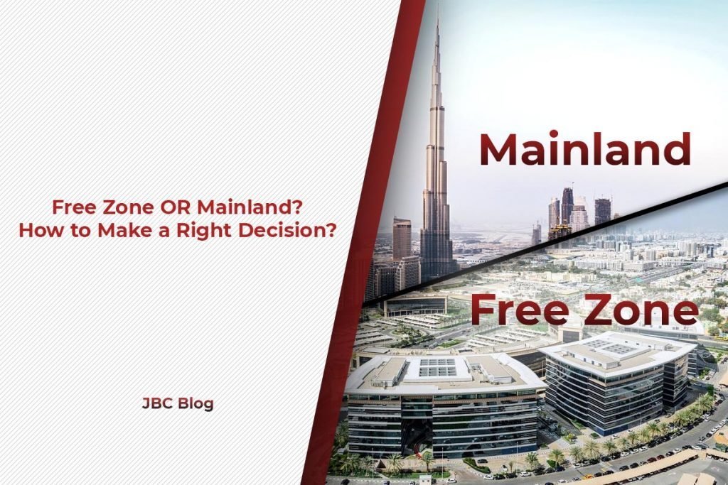 Free Zone or Mainland How to Make a Right Decision after 100% Foreign Ownership