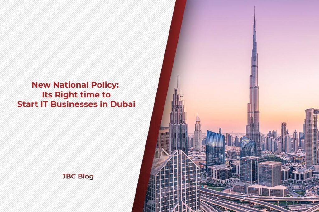 Digital Transformation & New National Policy The Best Time to Start IT Businesses in Dubai