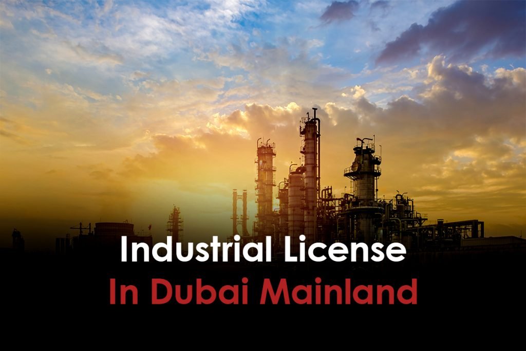 Industrial License In Dubai Mainland