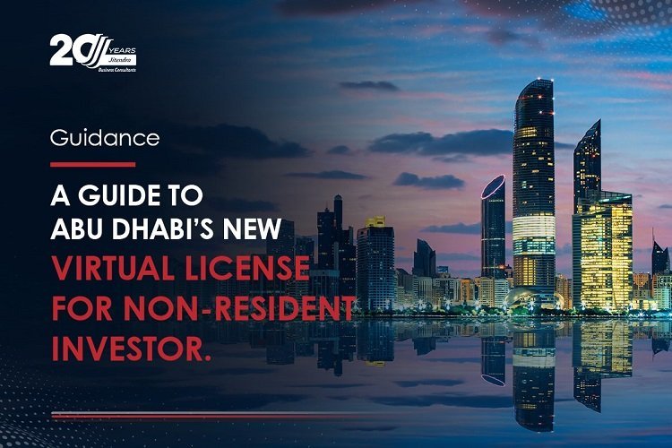 A guide to abu dhabi's new virtual licemse for non resident investor